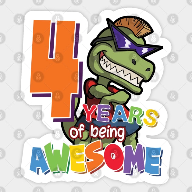 Cool & Awesome 4th Birthday Gift, T-Rex Dino Lovers, 4 Years Of Being Awesome, Gift For Kids Boys Sticker by Art Like Wow Designs